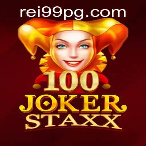 Descubra o Mundo de 100JokerStaxx: Estratégias e Regras para Jogar com Rei99